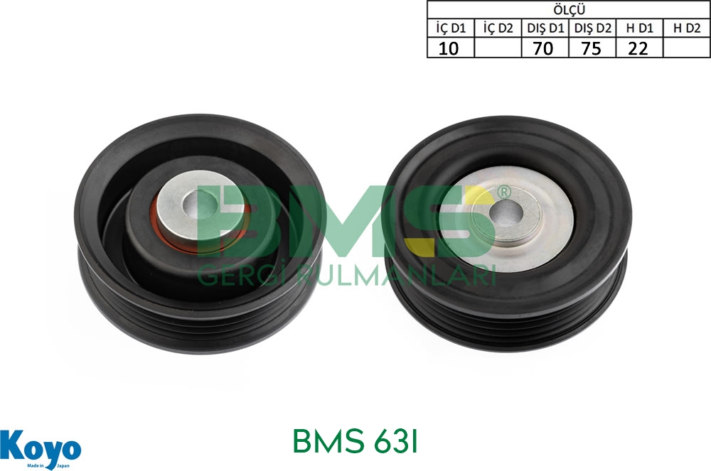 BMS 631 VAUXHALL / 4709356 / 93194251 Gergi Rulmanı - 10x70/75x22 BMS 631 Suzuki 1753082J00 / Gergi Rulmanı - 10x70/75x22